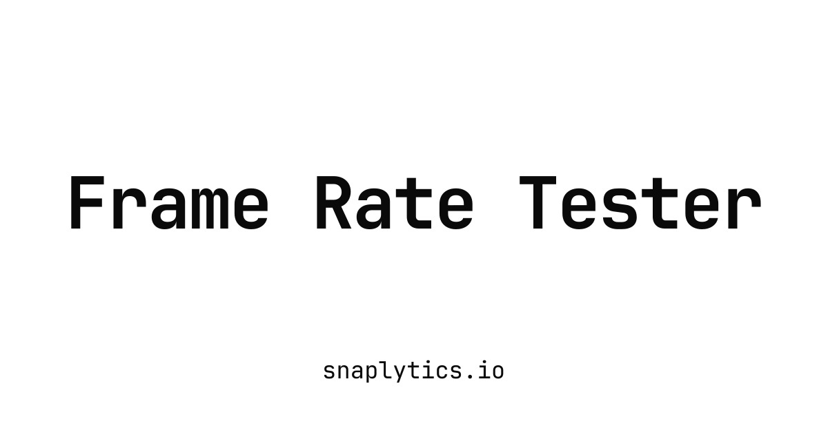 Frame Rate Tester