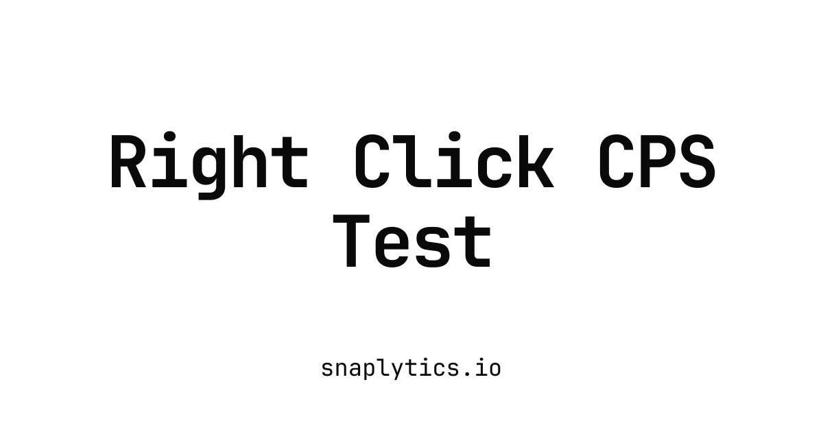 Right Click CPS Test